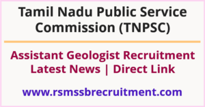 TNPSC Assistant Geologist Recruitment