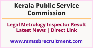 Kerala PSC Legal Metrology Inspector Result