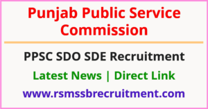 PPSC SDE Recruitment