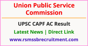 UPSC CAPF AC Result
