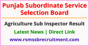 PSSSB Agriculture Sub Inspector Result