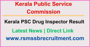 Kerala PSC Drug Inspector Result 2024