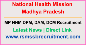 MP NHM DPM, DAM, DCM Recruitment 2024