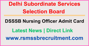 DSSSB Nursing Officer Admit Card 2024