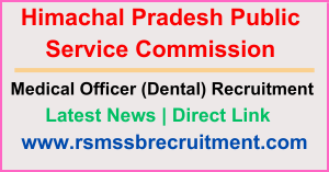 HPPSC Dental Medical Officer Recruitment 2024