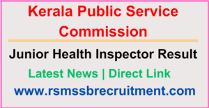 Kerala PSC Junior Health Inspector Result 2024